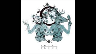 Royal Blood - Out of the Black