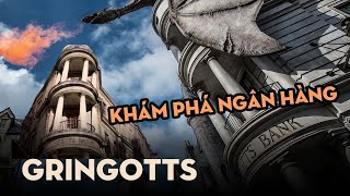 KHÁM PHÁ NGÂN HÀNG GRINGOTTS | Ngân Hàng Phù Thuỷ