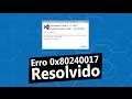 Erro 0x80240017 Resolvido