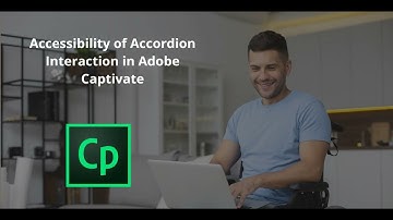 Accessibility of the Accordion Interaction widget in Adobe Captivate