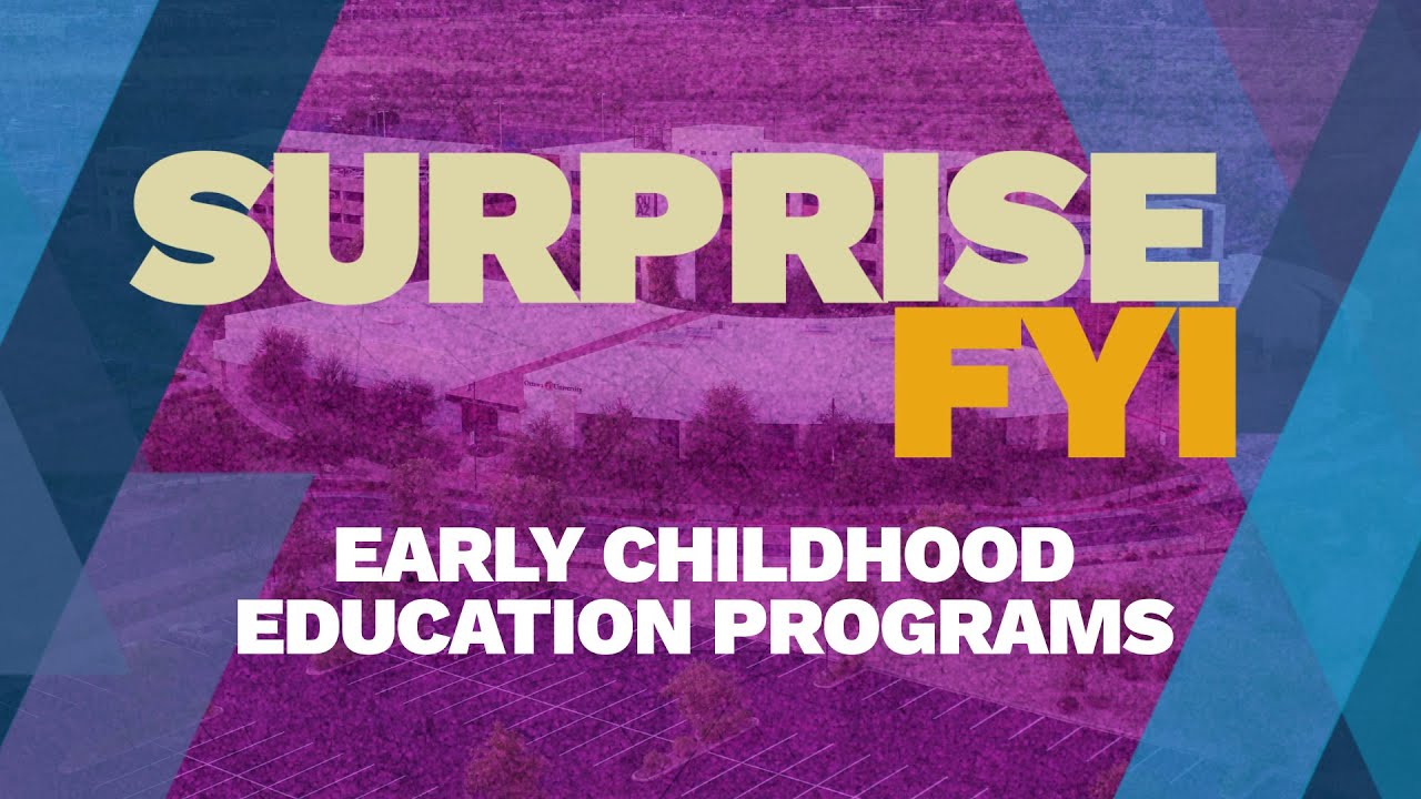 Surprise FYI - Early Childhood Education
