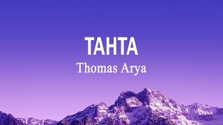 Thomas Arya - Tahta (Lirik Lagu)