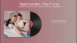 Vietsub | That's Not How This Works - Charlie Puth ft. Dan   Shay & Sabrina Carpenter | Lyrics Video