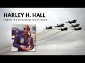 Capt harley h hall tribute to a blue angels flight leader navy pilot  american hero