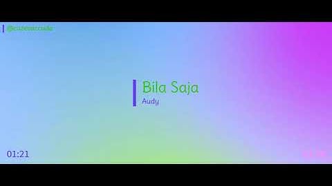 Bila Saja - Audy