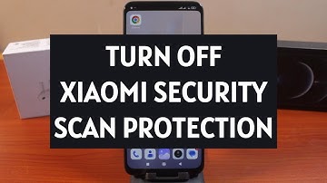 How to Turn Off Redmi Xiaomi Security Scan Protection