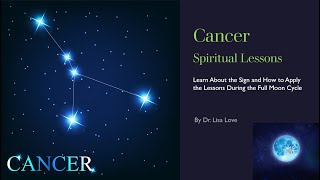 Cancer Spiritual Lessons and Full Moon Meditation