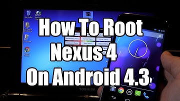 Nexus 4: How To Root Android 4.3