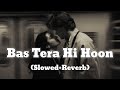 Bas Tera Hi Hoon | Hindi Romantic Song | Official Bollywood Song | New Release 2025 |