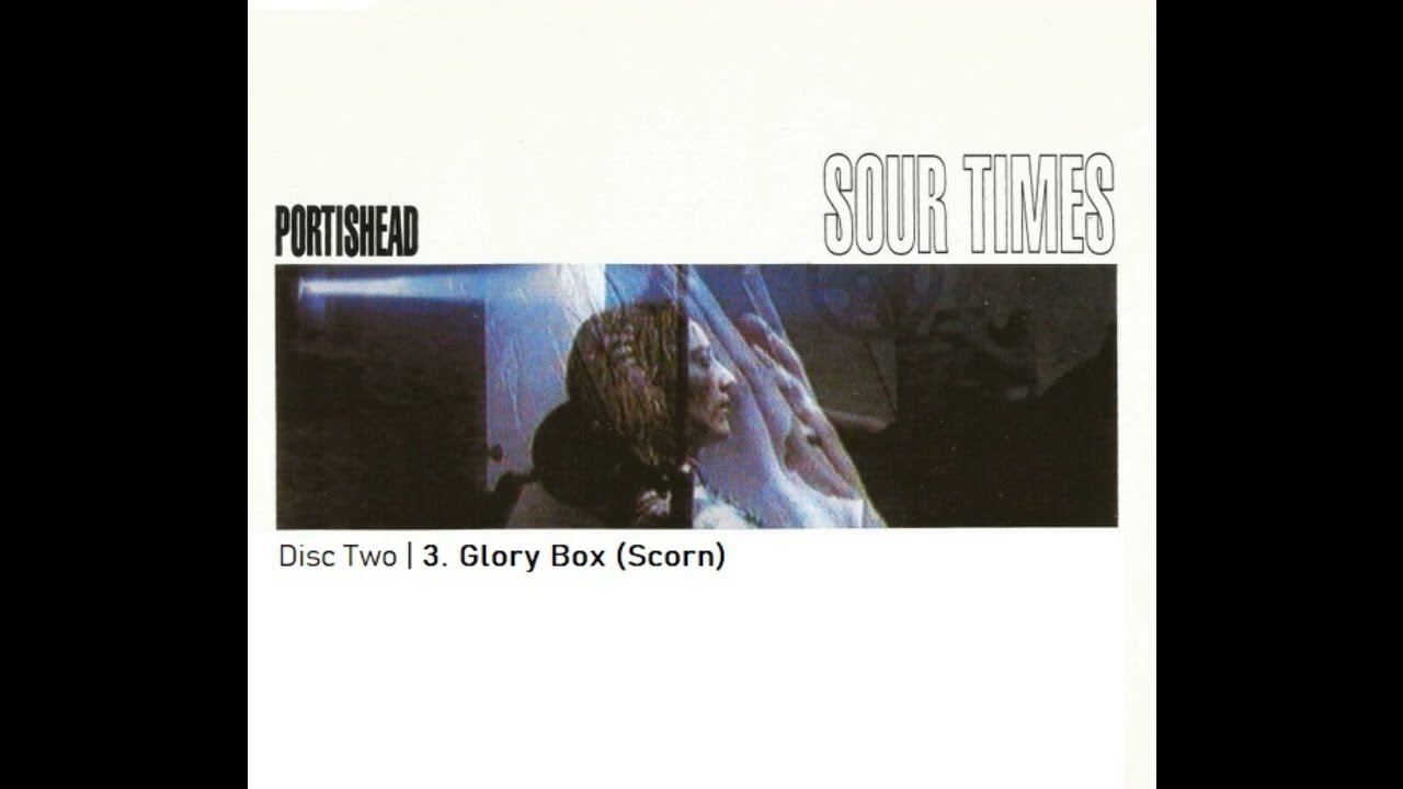 PORTISHEAD – GLORY TIMES (1997) | Disc Two 3. Glory Box (Scorn