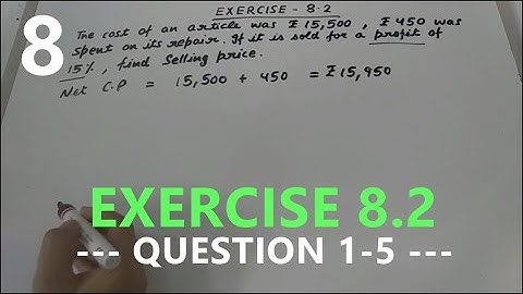 Class 8th Maths: Comparing Quantities Exercise 8.2 Question 1-5  NCERT solutions for class 8 maths