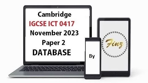 IGCSE ICT (0417) November 2023 P2 Database