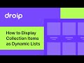 Dynamically Display Collection Items as Lists with Droip’s Content Manager