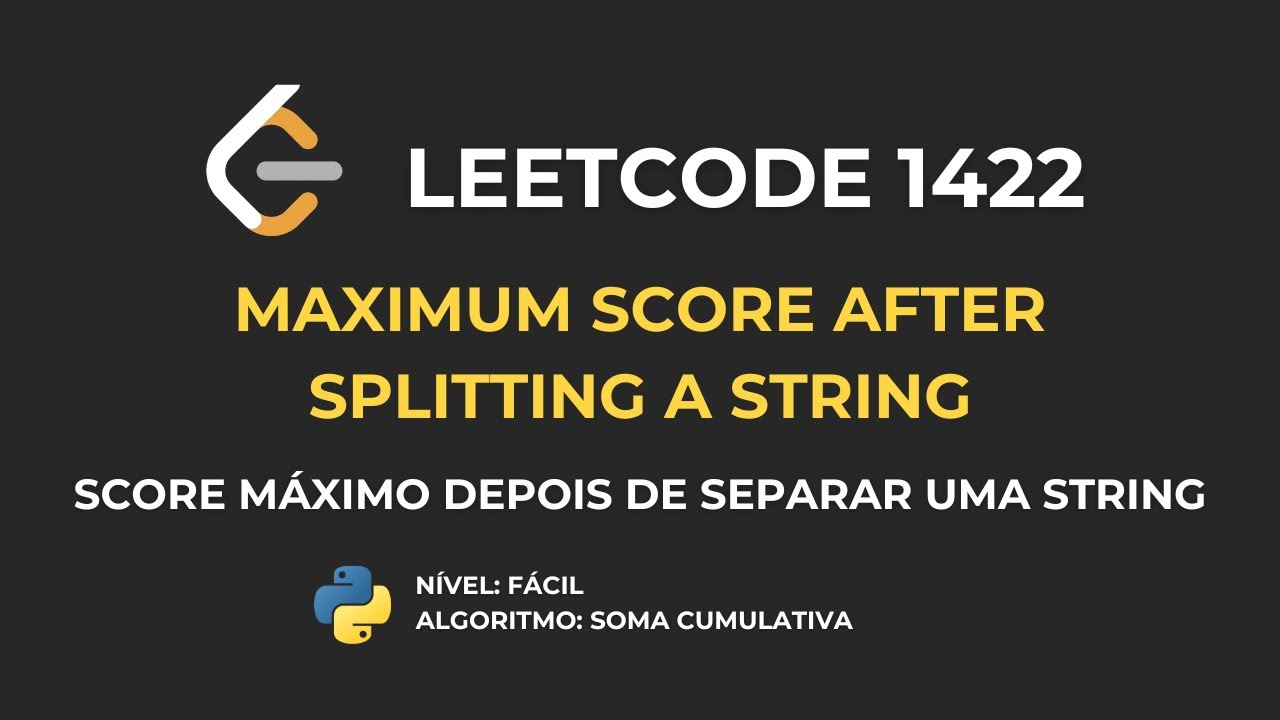 LeetCode 1422 - Maximum Score After Splitting a String :: Resolução de ...