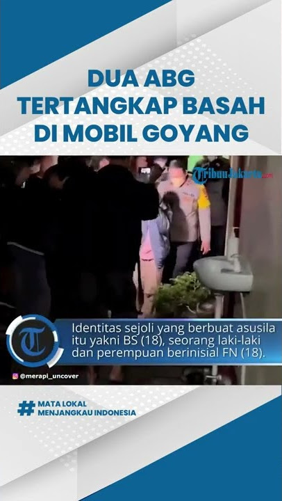 Detik-detik 2 ABG Tertangkap Basah saat Mesum di dalam Mobil 'Goyang' di Parkiran Masjid Wonosari