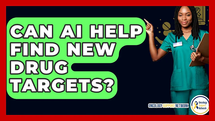Can AI Help Find New Drug Targets? - Oncology Support Network