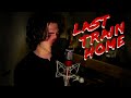 Last Train Home - John Mayer | Full Cover by Stratton James (Guitar, Vocal, Keyboard Cover)