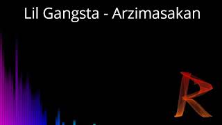 Lil Gangsta - Arzimasakan