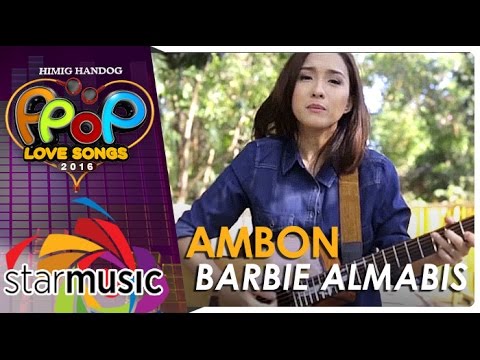Barbie Almalbis   Ambon Official Music Video