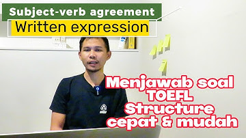 Soal Written Expression TOEFL dan pembahasan: Subject-verb agreement (soal asli)