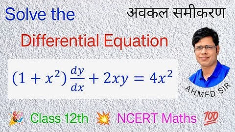 Solve differential equation (1+x^2)dy/dx+2xy=4x^2 || NCERT Maths || CG Board