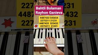 Bahtli bolaman Rayhon Ganieva #rayhonganieva #rayhon #bahtlibolaman #shorts #piano #easypiano