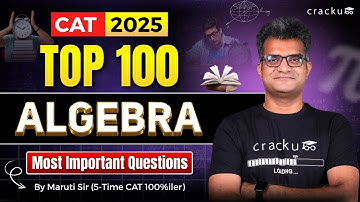 Top 100+ Most Important CAT Algebra Questions | Complete CAT Algebra Revision By Maruti Sir 🔴NO ADS