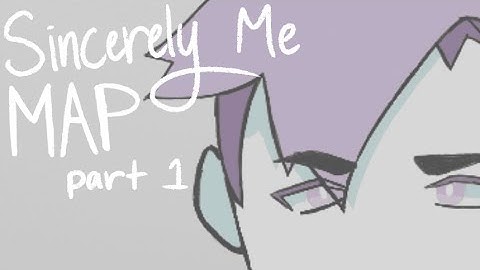 “Sincerely Me” - Danplan MAP Part 1