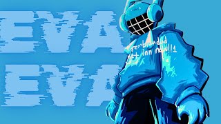 EVA EVA Slowed X Reverb Bandiicam (Edit Forsaken)