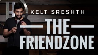 Friendzone | stand-up comedy by Kjeld Sreshth