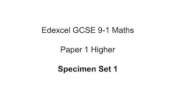 EdExcel GCSE 9-1 Maths Higher Specimen Set 1 Paper 1
