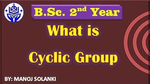 Cyclic Group: Definition and Properties || Group Theory || #msmaths #bscmaths #bamaths