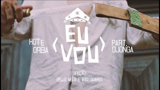 2. Hot e Oreia part. Djonga - Eu Vou chords