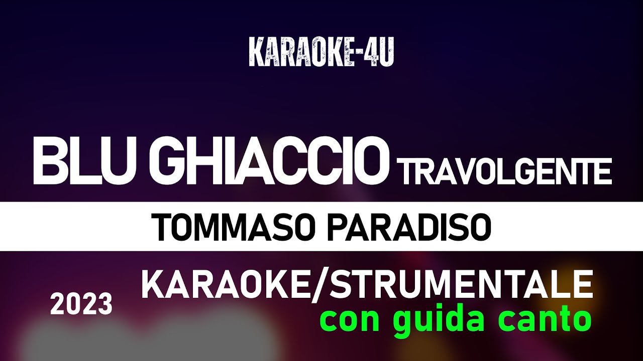 Blu ghiaccio travolgente Tommaso Paradiso (karaoke/strumentale/testo/lyrics) con GUIDA CANTO