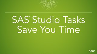 SAS Demo | SAS Studio Tasks Save You Time