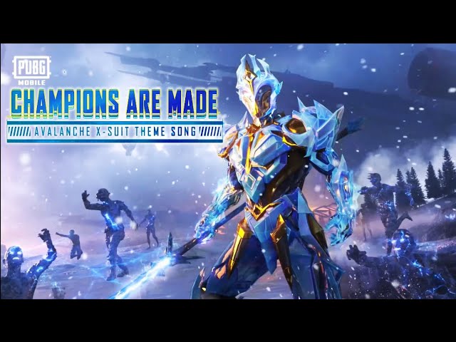 Champion Are Made - Them Song Avalanche X-Suit | PUBG Mobile class=