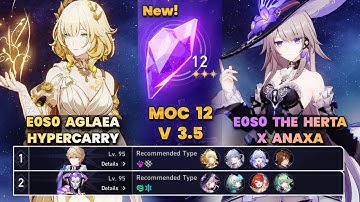 E0S0 Aglaea Hypercarry & E0S0 The Herta x Anaxa | New MOC12 | 3 Stars | HSR | V3.5 |