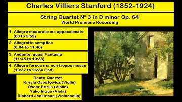 Charles Villiers Stanford (1852-1924) - String Quartet Nº 3 in D minor Op. 64