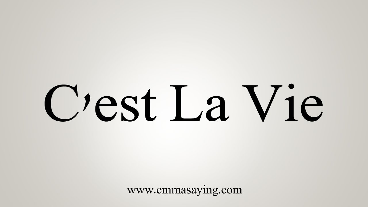 C est elle. C'est la vie. Се ля ви на французском. Надпись c'est la vie. C est la vie картинки.