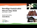 Bendigo sustainable house day 2022  gardens workshop recording