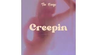 The Fuego - Creepin