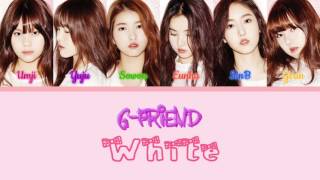 Video thumbnail of "GFRIEND (여자친구) - White (하얀마음) - [Han|Rom|Eng] lyrics"