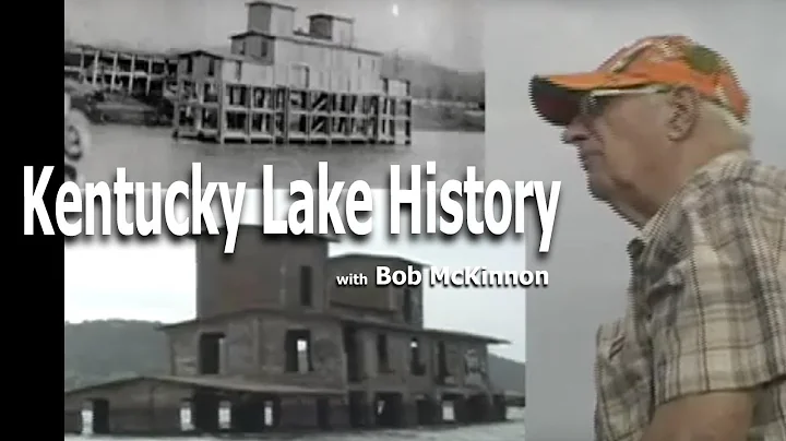 Kentucky Lake History with Bob McKinnon