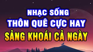 Nhạc Sống Mới Nhất - Nhạc Sống Thôn Quê Hay Nhất Mọi Thời Đại - Nhạc Sống Trữ Tình #51