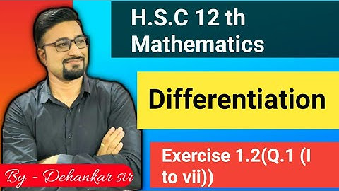 H.S.C 12 th Mathematics CHP.2 Differentiation  Exercise 1.2(Q.1(I to VIII)) By - Dehankar Sir