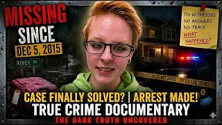 Katelin Akens: Arrest Made & The Case Finally Solved? | True Crime Documentary