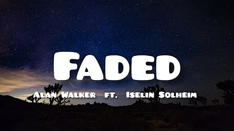 Alan Walker - Faded (Lyrics) feat. Iselin Solheim