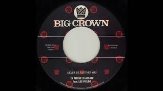 Video thumbnail of "El Michels Affair feat. Lee Fields - Never Be Another You (Reggae Remix) - BC053-45 - Side A"