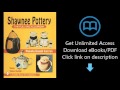 Shawnee Pottery: The Full Encyclopedia With Value Guide (A Schiffer Book for Collectors)
