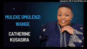 Mumuleke OMulenzi Wange [Official Audio] - Catherine Kusasira